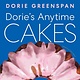 Dorie’s Anytime Cakes: Simple, Simpler, Simplest