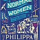 Normal Women: Making history for 900 years