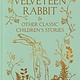 Macmillan Collector's Library The Velveteen Rabbit  & other Classic Children's Stories