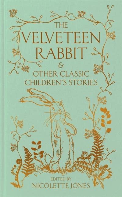 Macmillan Collector's Library The Velveteen Rabbit  & other Classic Children's Stories