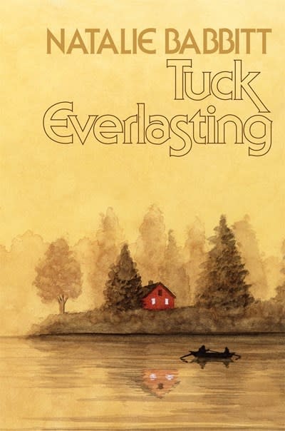 Farrar, Straus and Giroux (BYR) Tuck Everlasting, 50th Anniversary Edition