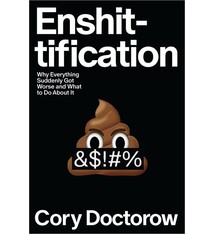 MCD Enshittification: Why Everything Suddenly Got Worse and What to Do About It