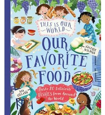 Kingfisher This Is Our World Our Favorite Food: Taste 20 delicious dishes from around the world