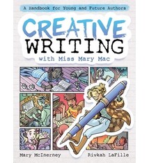 First Second Creative Writing with Miss Mary Mac: A Handbook for Young and Future Authors
