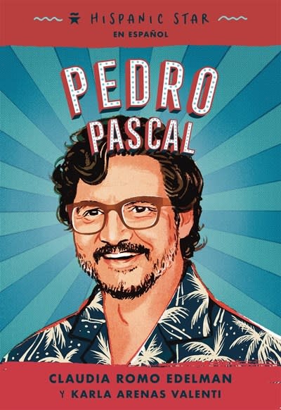 Roaring Brook Press Hispanic Star en espanol: Pedro Pascal