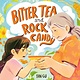 Henry Holt and Co. (BYR) Bitter Tea and Rock Candy