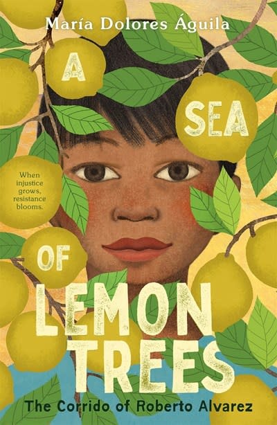 Roaring Brook Press A Sea of Lemon Trees: The Corrido of Roberto Alvarez