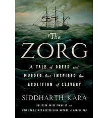 St. Martin's Press The Zorg: A Tale of Greed and Murder That Inspired the Abolition of Slavery