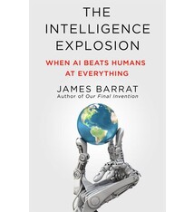 St. Martin's Press The Intelligence Explosion: When AI Beats Humans at Everything