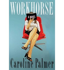 Flatiron Books Workhorse: A Novel