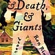 St. Martin's Press Life, and Death, and Giants: A Novel