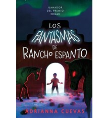 Square Fish Los fantasmas de Rancho Espanto / The Ghosts of Rancho Espanto (Spanish edition)
