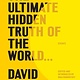 Picador The Ultimate Hidden Truth of the World . . .: Essays