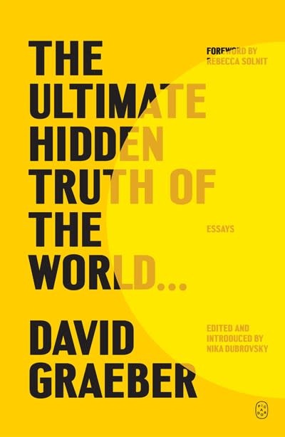 Picador The Ultimate Hidden Truth of the World . . .: Essays