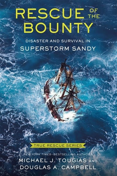 Square Fish Rescue of the Bounty (Young Readers Edition): Disaster and Survival in Superstorm Sandy