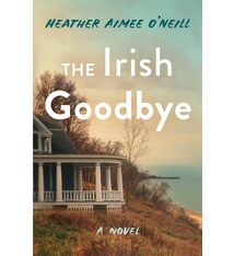 Henry Holt and Co. The Irish Goodbye: A Novel