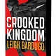 Henry Holt and Co. (BYR) Crooked Kingdom: The Dregs Edition: A Sequel to Six of Crows