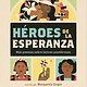 Heroes de la esperanza: Mas poemas sobre latinos asombrosos