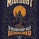 Flatiron Books At Midnight: 15 Beloved Fairy Tales Reimagined