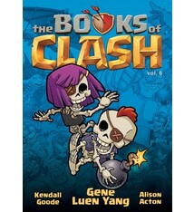 First Second The Books of Clash Volume 6: Legendary Legends of Legendarious Achievery