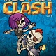 First Second The Books of Clash Volume 6: Legendary Legends of Legendarious Achievery