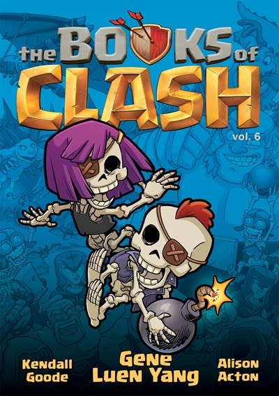 First Second The Books of Clash Volume 6: Legendary Legends of Legendarious Achievery