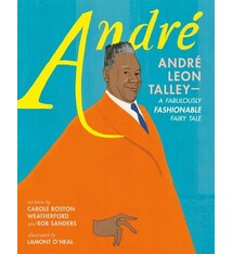 Henry Holt and Co. (BYR) Andre: Andre Leon Talley—A Fabulously Fashionable Fairy Tale