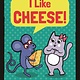 Bloomsbury Children's Books Kat & Mouse: I Like Cheese!