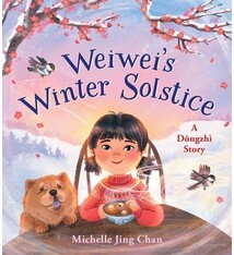 Bloomsbury Children's Books Weiwei's Winter Solstice: A Dongzhi Story