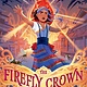 Bloomsbury Children's Books The Firefly Crown