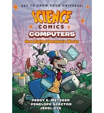 First Second Science Comics: Computers: How Digital Hardware Works