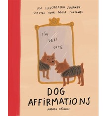 Bloomsbury Publishing Dog Affirmations: An Illustrated Journey Through Your Dog's Thoughts