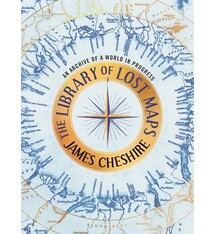 Bloomsbury Publishing The Library of Lost Maps: An Archive of a World in Progress
