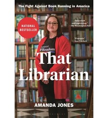 Bloomsbury Publishing That Librarian: The Fight Against Book Banning in America