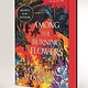 Bloomsbury Publishing Among the Burning Flowers Signed Deluxe Edition