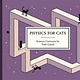 Drawn and Quarterly Physics for Cats