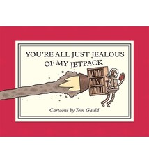 Drawn and Quarterly You're All Just Jealous of My Jetpack: Cartoons
