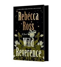 Wild Reverence: A Novel
