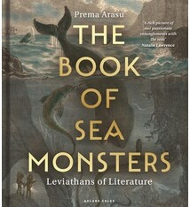 The Book of Sea Monsters: Leviathans of Literature