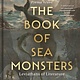 The Book of Sea Monsters: Leviathans of Literature