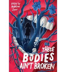 These Bodies Ain’t Broken