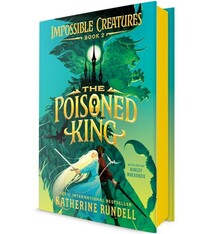 Knopf Books for Young Readers Impossible Creatures: The Poisoned King