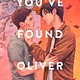 Dutton Books for Young Readers You've Found Oliver