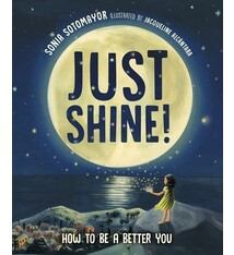 Philomel Books Just Shine!: How to Be a Better You