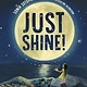 Philomel Books Just Shine!: How to Be a Better You