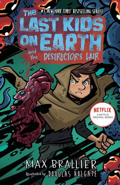 Viking Books for Young Readers The Last Kids on Earth and the Destructor's Lair