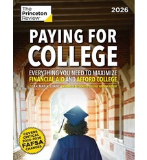 Princeton Review Paying for College, 2026: Everything You Need to Maximize Financial Aid and Afford College