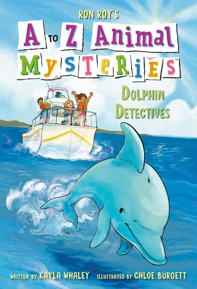 Random House Books for Young Readers A to Z Animal Mysteries #4: Dolphin Detectives