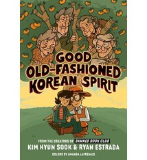 Penguin Workshop Good Old-Fashioned Korean Spirit: A Graphic Novel: A Graphic Novel