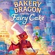 Knopf Books for Young Readers The Bakery Dragon and the Fairy Cake